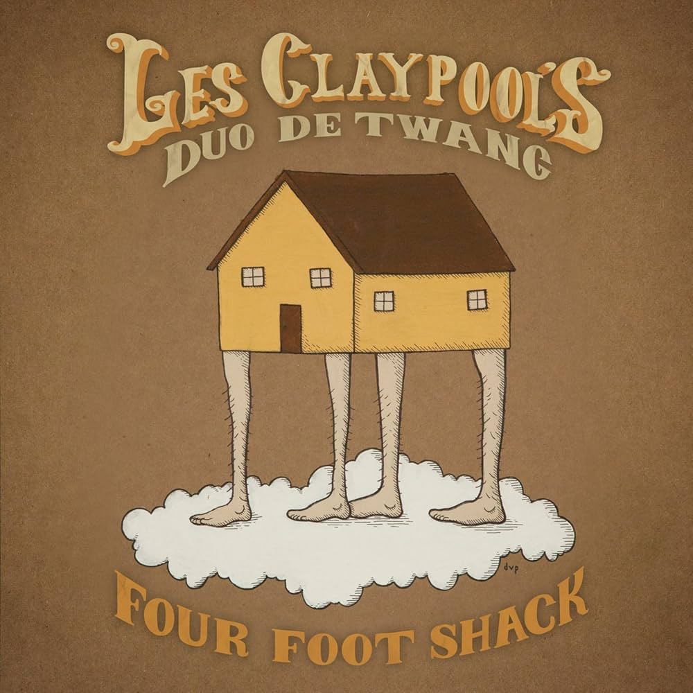 Les Claypool's Duo De Twang - Four Foot Shack - Amazon.com Music